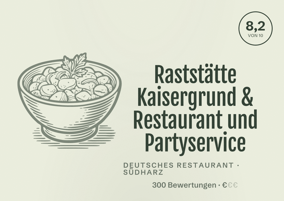 Illustriertes Poster von Raststätte Kaisergrund & Restaurant und Partyservice, Deutsches Restaurant in Südharz: Bewertung 8,2 von 10 aus 300 Bewertungen, Preisniveau €