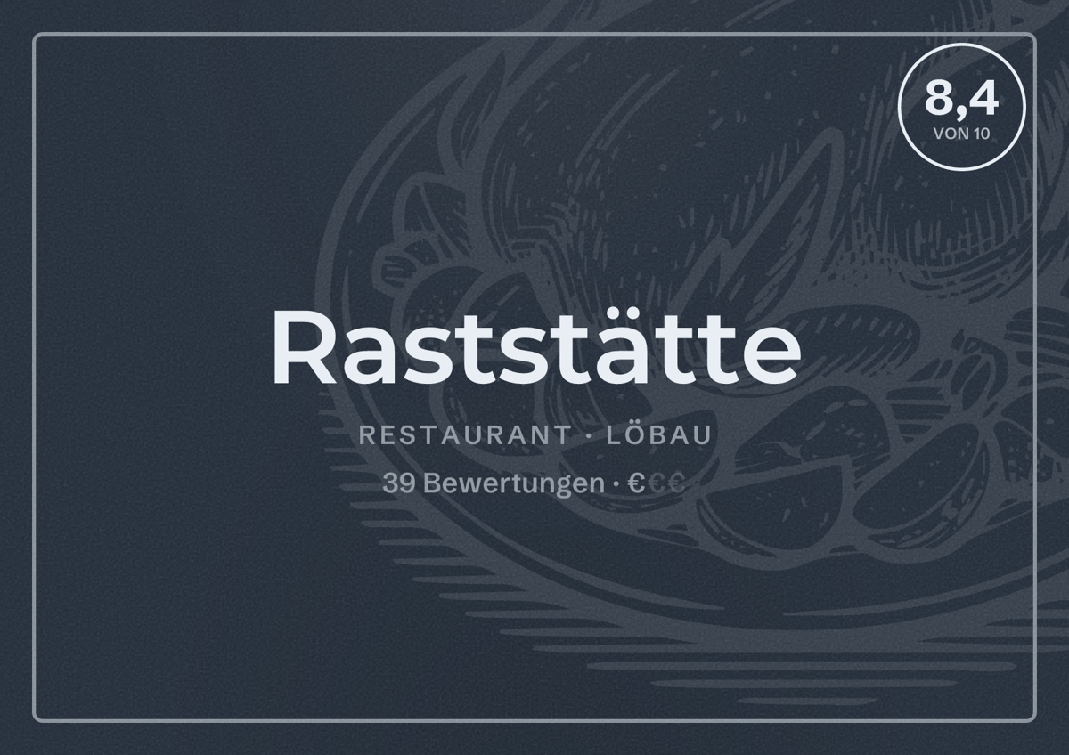 Illustriertes Poster von Raststätte, Restaurant in Löbau: Bewertung 8,4 von 10 aus 39 Bewertungen, Preisniveau €