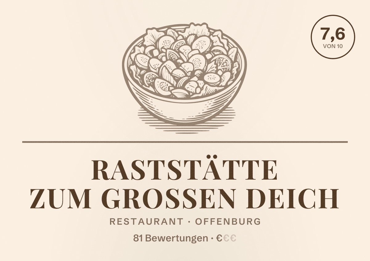 Illustriertes Poster von Raststätte zum großen Deich, Restaurant in Offenburg: Bewertung 7,6 von 10 aus 81 Bewertungen, Preisniveau €