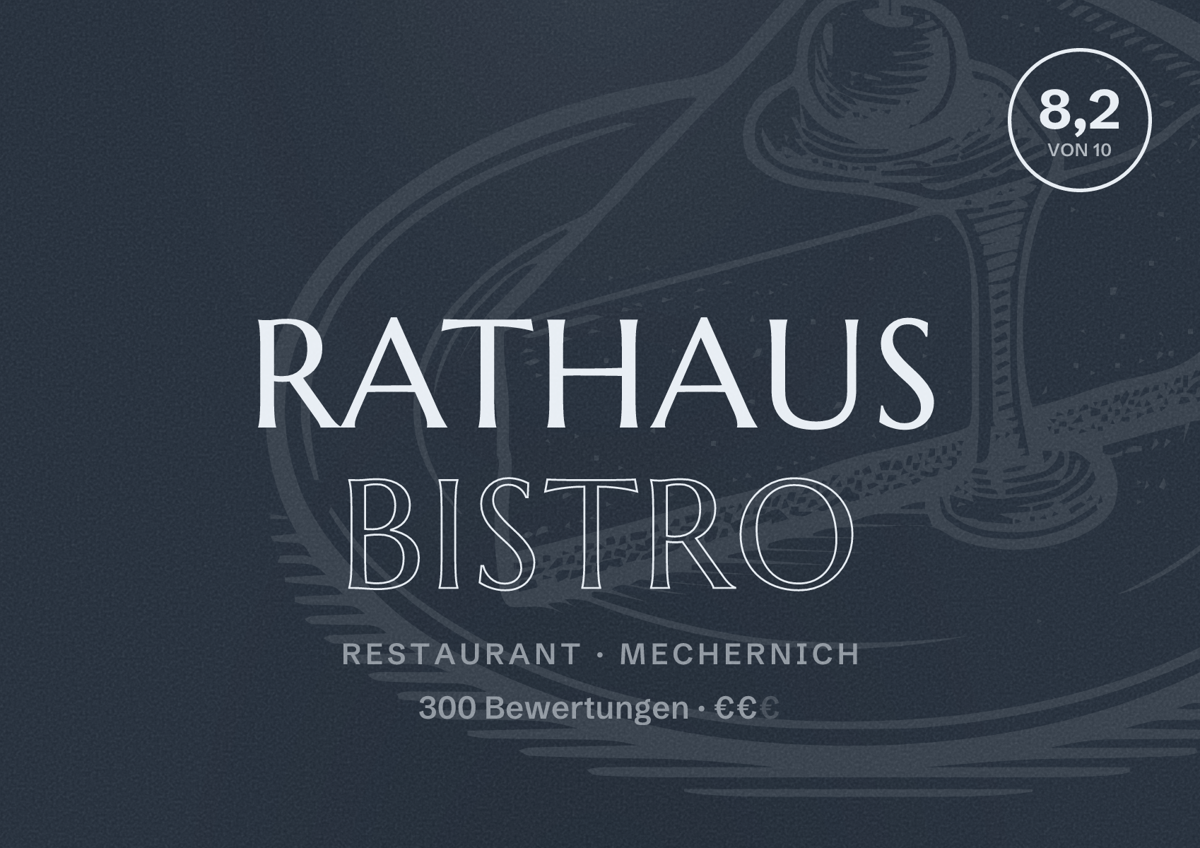 Illustriertes Poster von Rathaus Bistro, Restaurant in Mechernich: Bewertung 8,2 von 10 aus 300 Bewertungen, Preisniveau €€