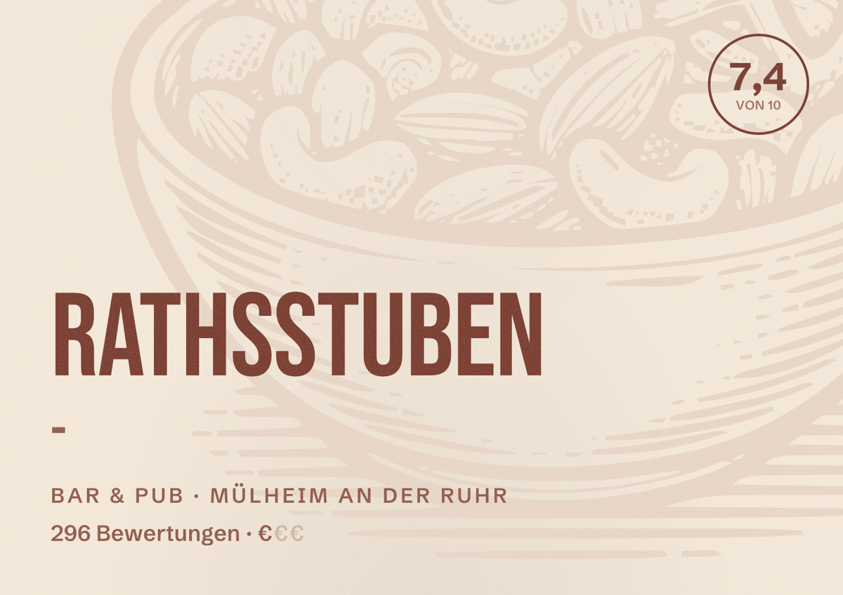 Illustriertes Poster von Rathsstuben -, Bar & Pub in Mülheim an der Ruhr: Bewertung 7,4 von 10 aus 296 Bewertungen, Preisniveau €