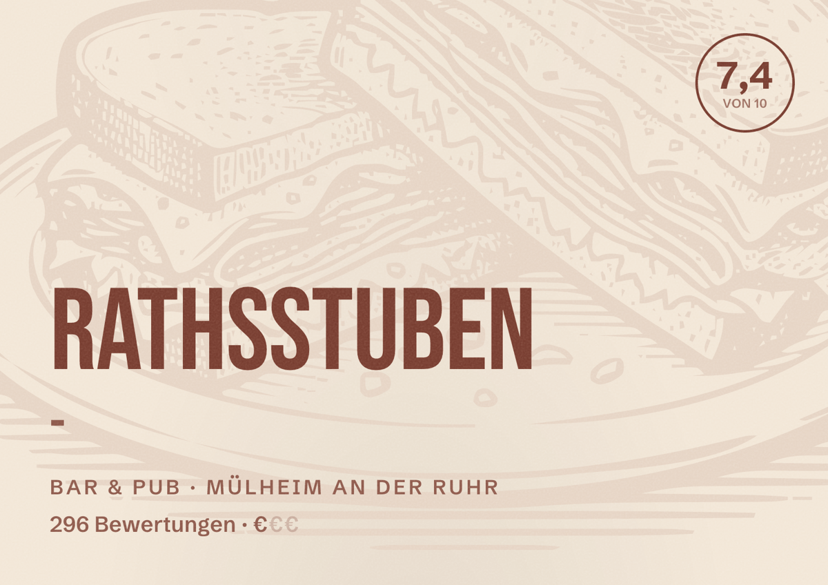 Illustriertes Poster von Rathsstuben -, Bar & Pub in Mülheim an der Ruhr: Bewertung 7,4 von 10 aus 296 Bewertungen, Preisniveau €
