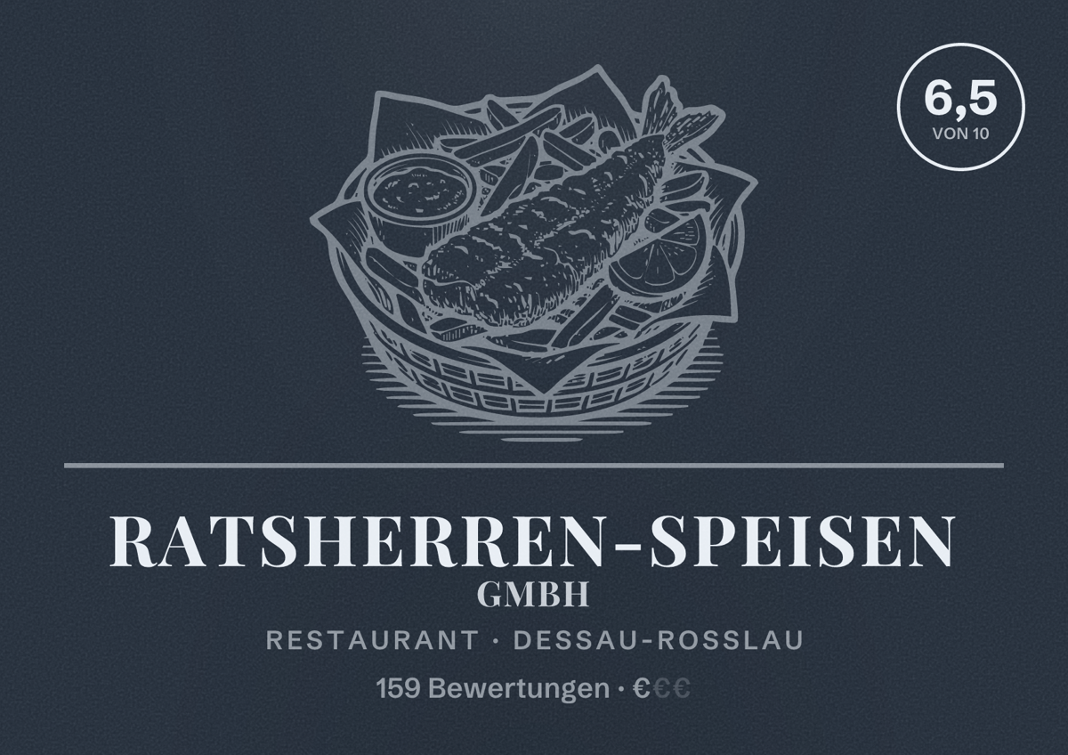 Illustriertes Poster von Ratsherren-Speisen GmbH, Restaurant in Dessau-Roßlau: Bewertung 6,5 von 10 aus 159 Bewertungen, Preisniveau €
