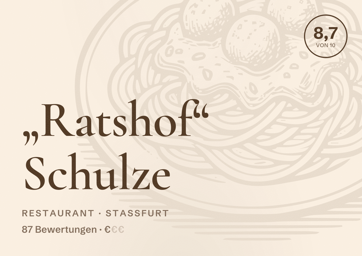 Illustriertes Poster von „Ratshof“ Schulze, Restaurant in Staßfurt: Bewertung 8,7 von 10 aus 87 Bewertungen, Preisniveau €