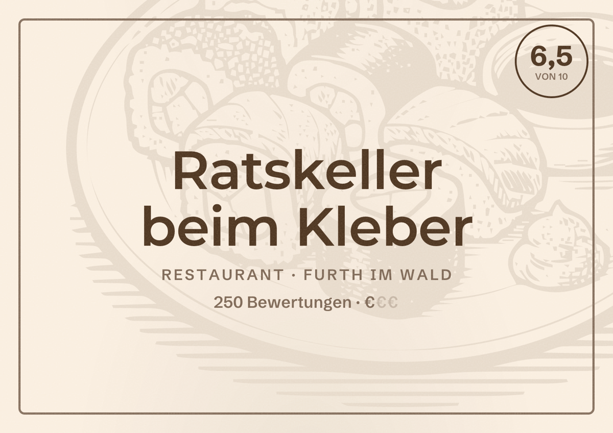 Illustriertes Poster von Ratskeller beim Kleber, Restaurant in Furth im Wald: Bewertung 6,5 von 10 aus 250 Bewertungen, Preisniveau €