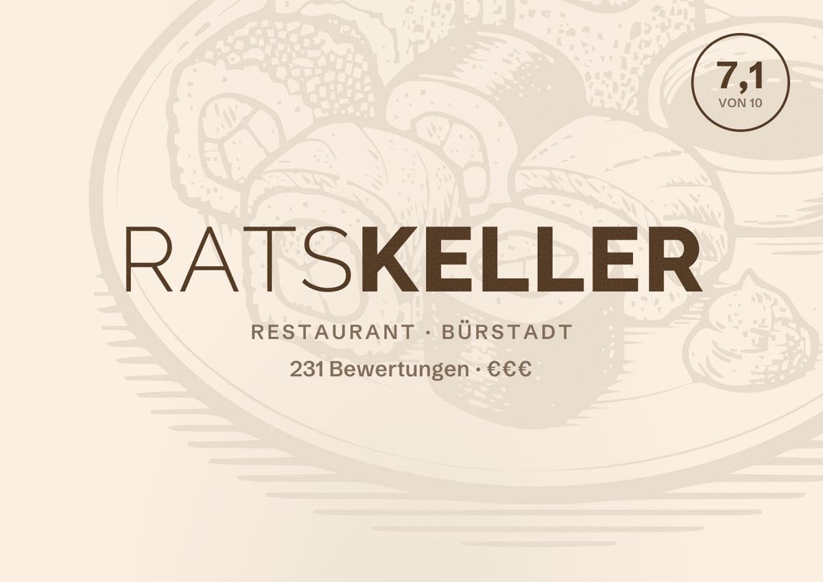 Illustriertes Poster von Ratskeller, Restaurant in Bürstadt: Bewertung 7,1 von 10 aus 231 Bewertungen, Preisniveau €€€