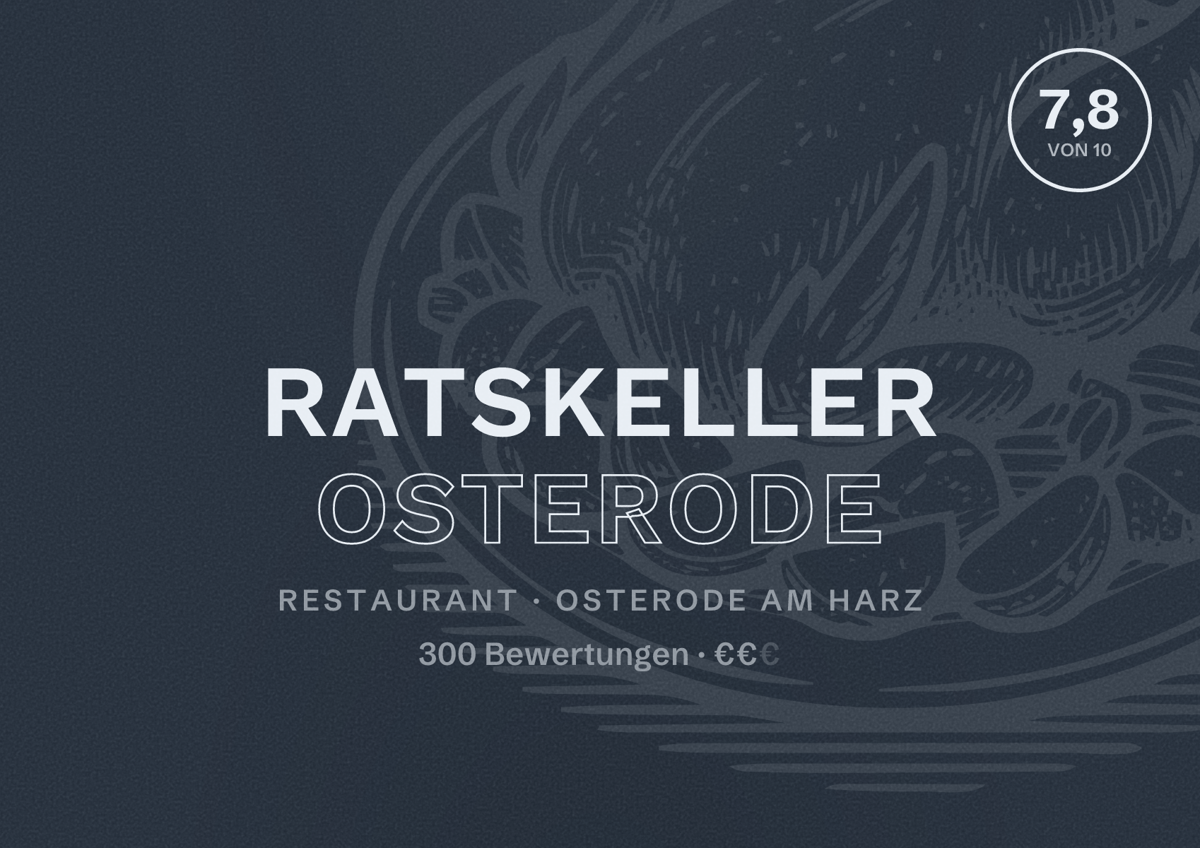 Illustriertes Poster von Ratskeller Osterode, Restaurant in Osterode am Harz: Bewertung 7,8 von 10 aus 300 Bewertungen, Preisniveau €€