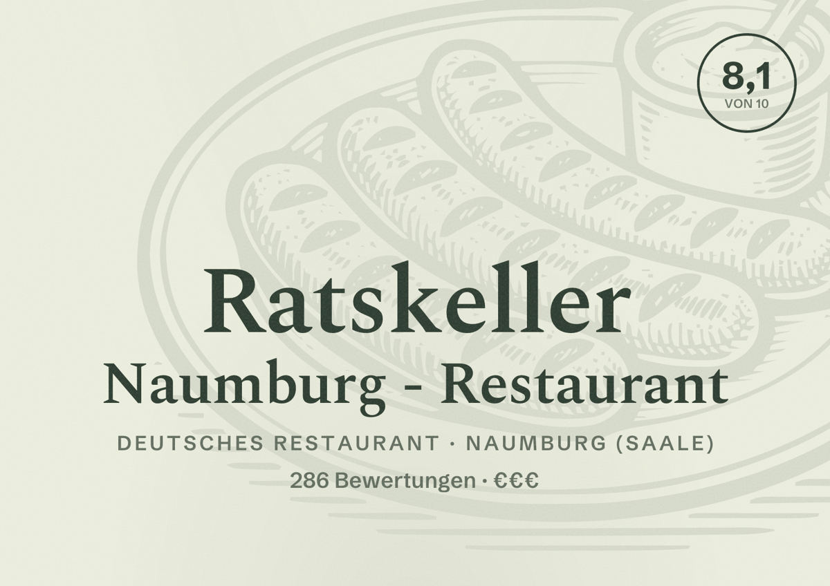 Illustriertes Poster von Ratskeller Naumburg - Restaurant, Deutsches Restaurant in Naumburg (Saale): Bewertung 8,1 von 10 aus 286 Bewertungen, Preisniveau €€€