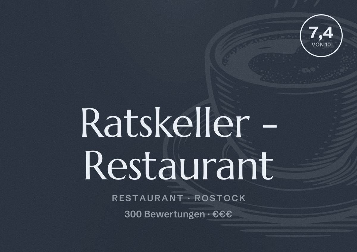 Illustriertes Poster von Ratskeller - Restaurant, Restaurant in Rostock: Bewertung 7,4 von 10 aus 300 Bewertungen, Preisniveau €€€