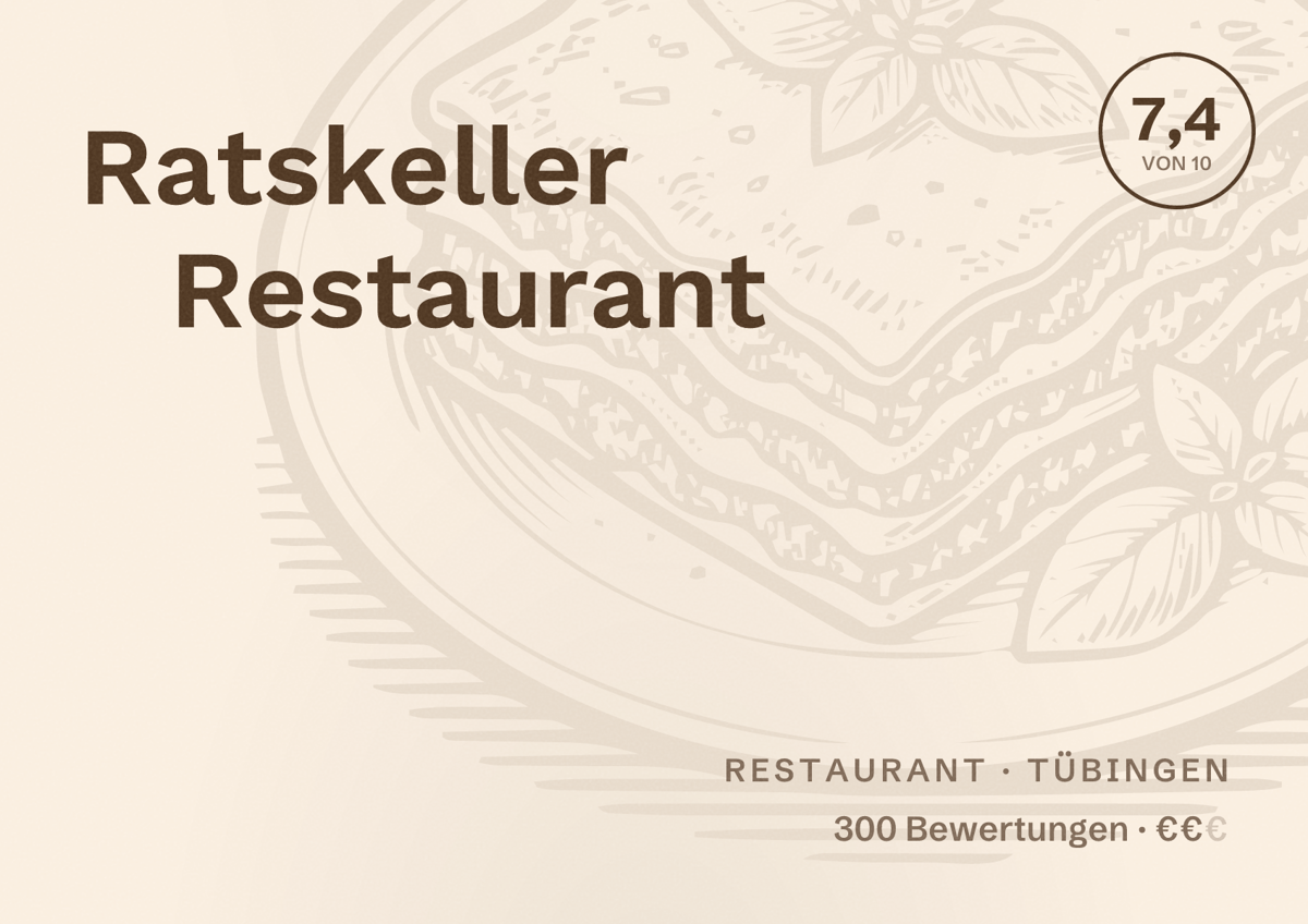 Illustriertes Poster von Ratskeller Restaurant, Restaurant in Tübingen: Bewertung 7,4 von 10 aus 300 Bewertungen, Preisniveau €€