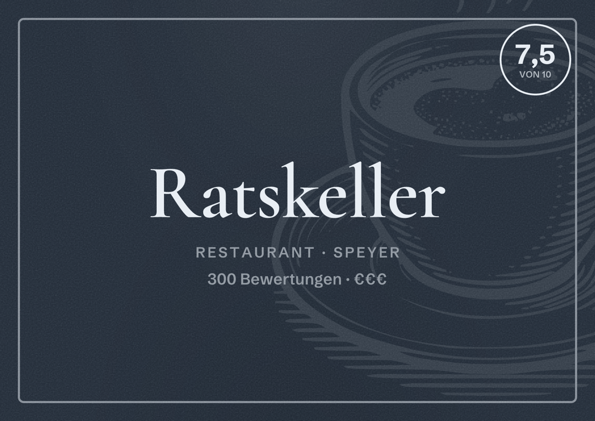 Illustriertes Poster von Ratskeller, Restaurant in Speyer: Bewertung 7,5 von 10 aus 300 Bewertungen, Preisniveau €€€