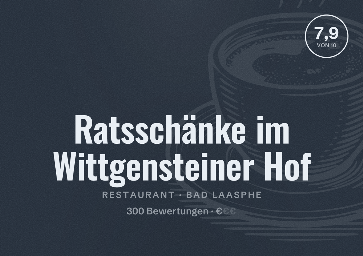 Illustriertes Poster von Ratsschänke im Wittgensteiner Hof, Restaurant in Bad Laasphe: Bewertung 7,9 von 10 aus 300 Bewertungen, Preisniveau €
