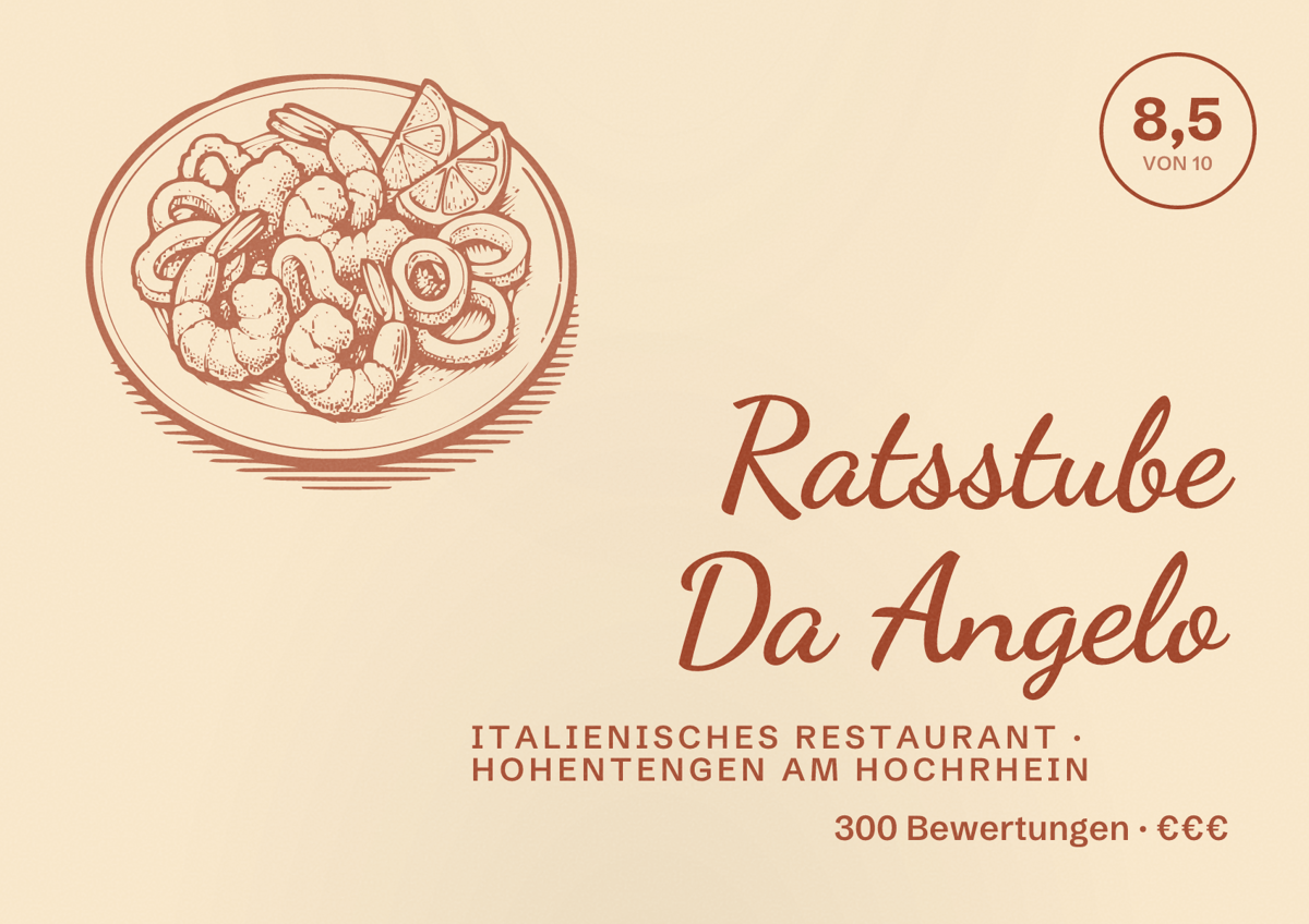 Illustriertes Poster von Ratsstube Da Angelo, Italienisches Restaurant in Hohentengen am Hochrhein: Bewertung 8,5 von 10 aus 300 Bewertungen, Preisniveau €€€