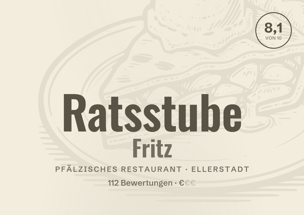 Illustriertes Poster von Ratsstube Fritz, Pfälzisches Restaurant in Ellerstadt: Bewertung 8,1 von 10 aus 112 Bewertungen, Preisniveau €