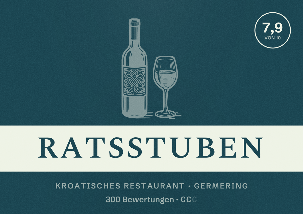 Illustriertes Poster von Ratsstuben, Kroatisches Restaurant in Germering: Bewertung 7,9 von 10 aus 300 Bewertungen, Preisniveau €€