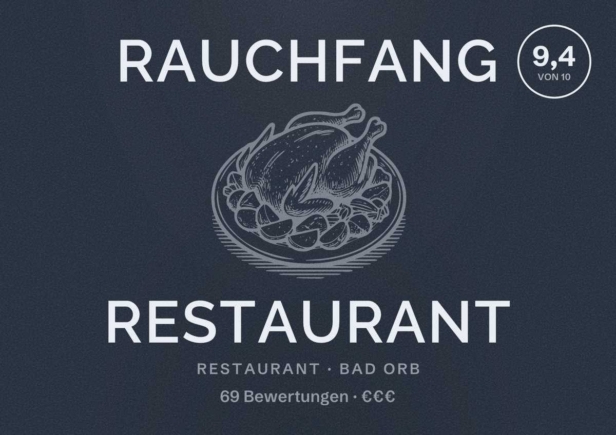 Illustriertes Poster von Rauchfang Restaurant, Restaurant in Bad Orb: Bewertung 9,4 von 10 aus 69 Bewertungen, Preisniveau €€€