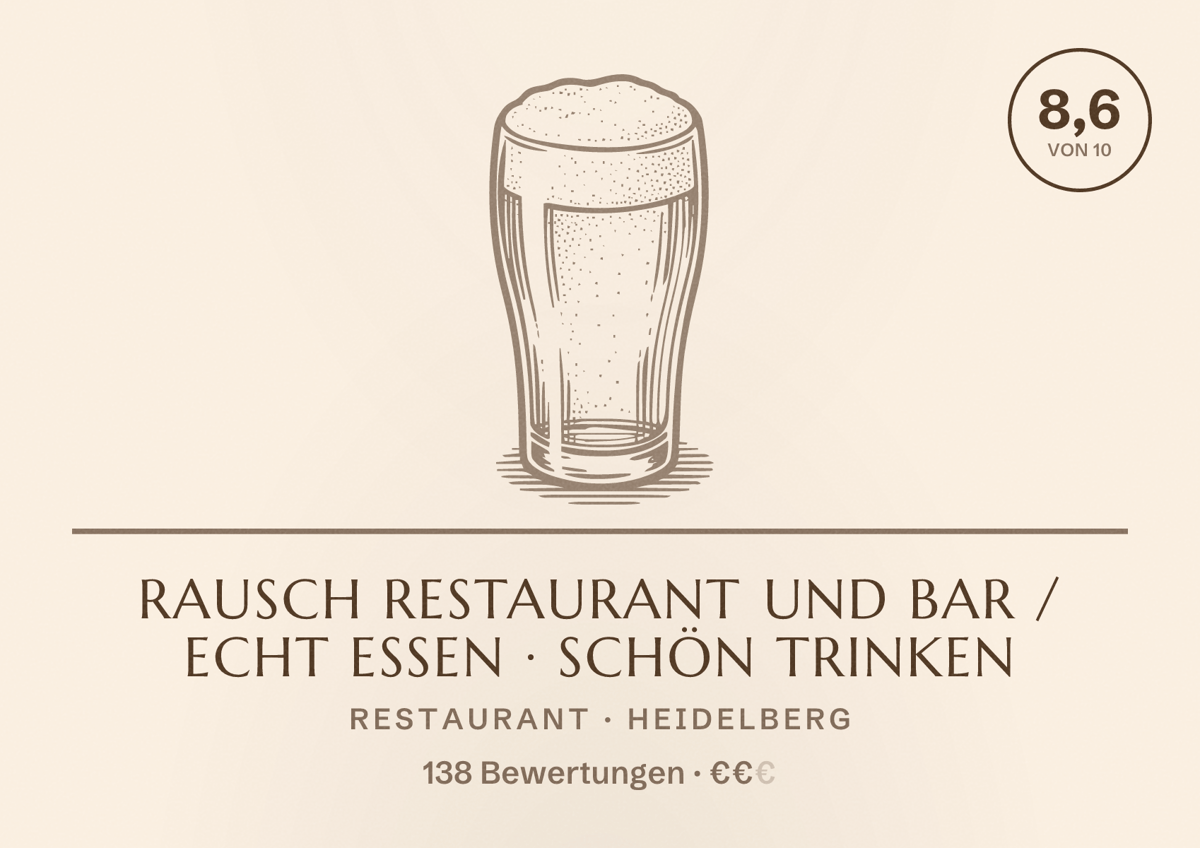 Illustriertes Poster von rausch restaurant und bar / echt essen · schön trinken, Restaurant in Heidelberg: Bewertung 8,6 von 10 aus 138 Bewertungen, Preisniveau €€