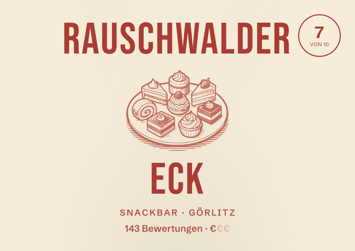 Illustriertes Poster von Rauschwalder Eck, Snackbar in Görlitz: Bewertung 7 von 10 aus 143 Bewertungen, Preisniveau €