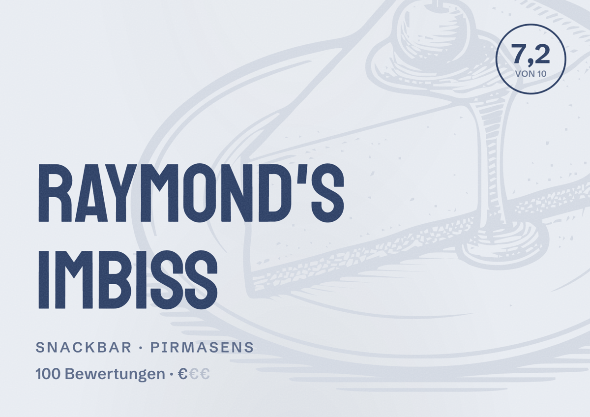 Illustriertes Poster von Raymond's Imbiss, Snackbar in Pirmasens: Bewertung 7,2 von 10 aus 100 Bewertungen, Preisniveau €