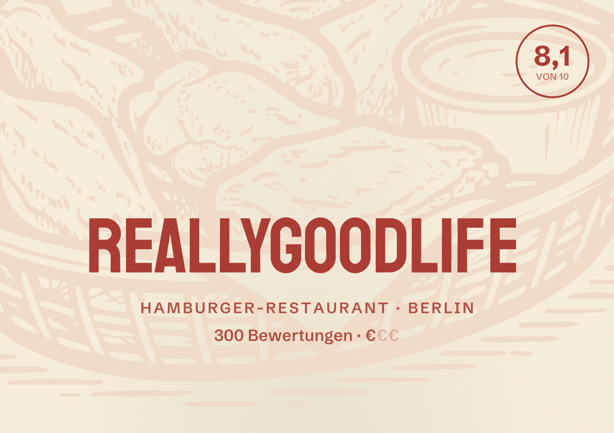 Illustriertes Poster von reallygoodlife, Hamburger-Restaurant in Berlin: Bewertung 8,1 von 10 aus 300 Bewertungen, Preisniveau €