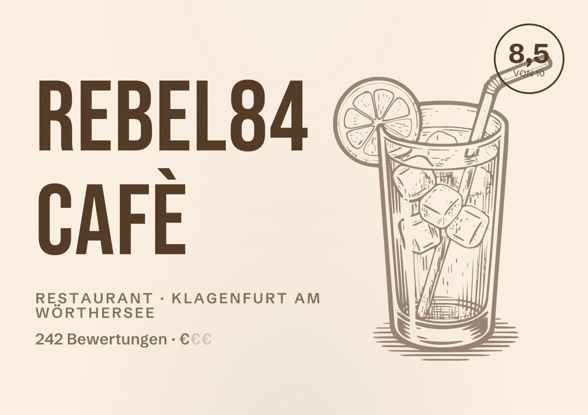 Illustriertes Poster von Rebel84 Cafè, Restaurant in Klagenfurt am Wörthersee: Bewertung 8,5 von 10 aus 242 Bewertungen, Preisniveau €