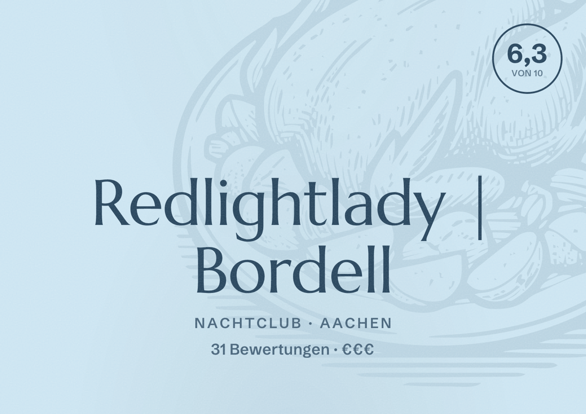Illustriertes Poster von Redlightlady | Bordell, Nachtclub in Aachen: Bewertung 6,3 von 10 aus 31 Bewertungen, Preisniveau €€€