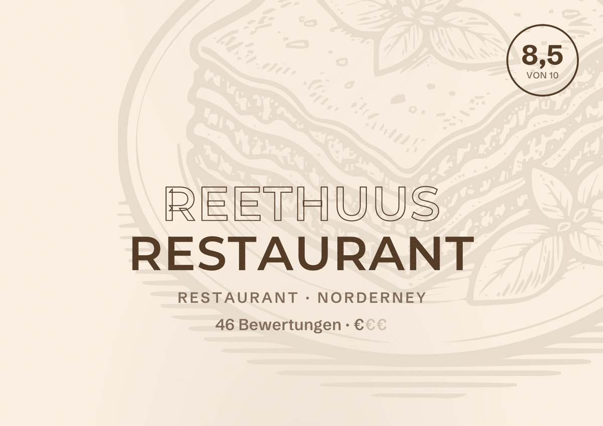 Illustriertes Poster von Reethuus Restaurant, Restaurant in Norderney: Bewertung 8,5 von 10 aus 46 Bewertungen, Preisniveau €
