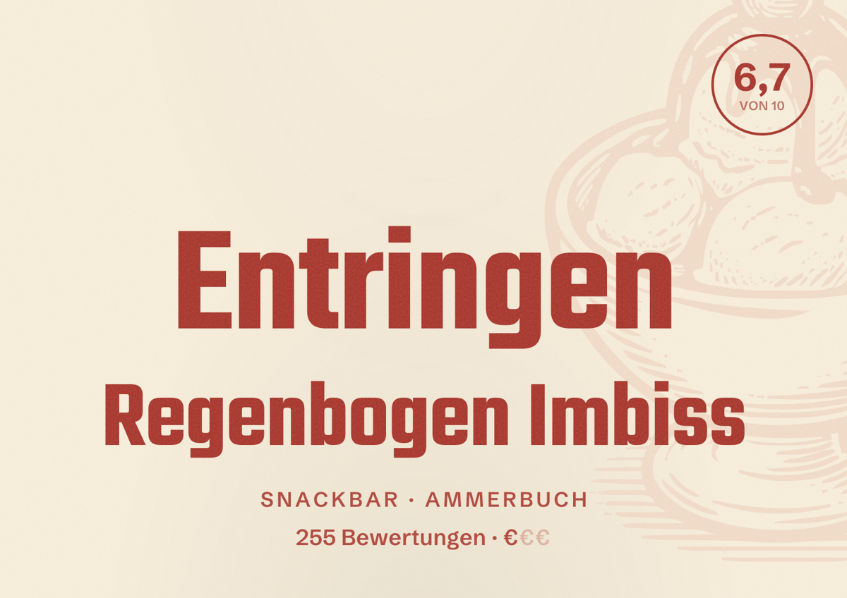 Illustriertes Poster von Entringen Regenbogen Imbiss, Snackbar in Ammerbuch: Bewertung 6,7 von 10 aus 255 Bewertungen, Preisniveau €