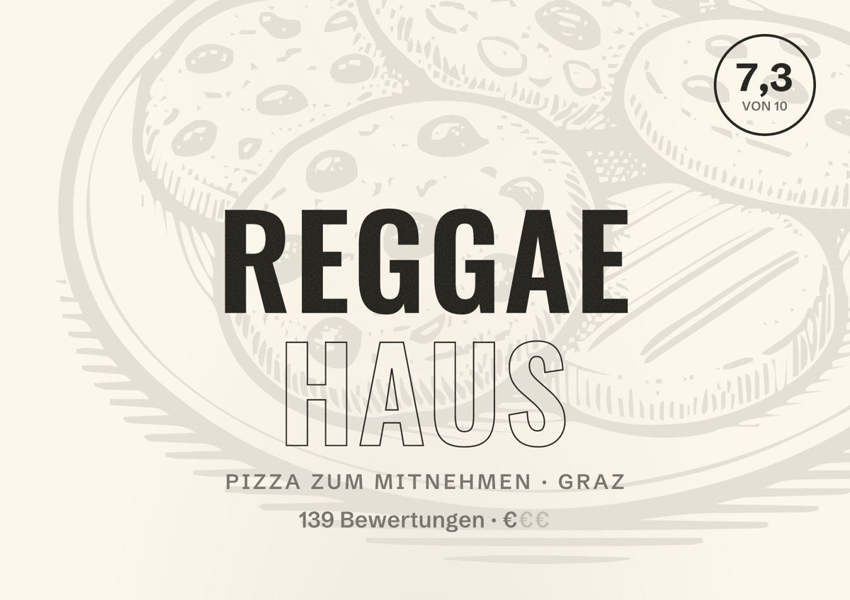 Illustriertes Poster von Reggae Haus, Pizza zum Mitnehmen in Graz: Bewertung 7,3 von 10 aus 139 Bewertungen, Preisniveau €