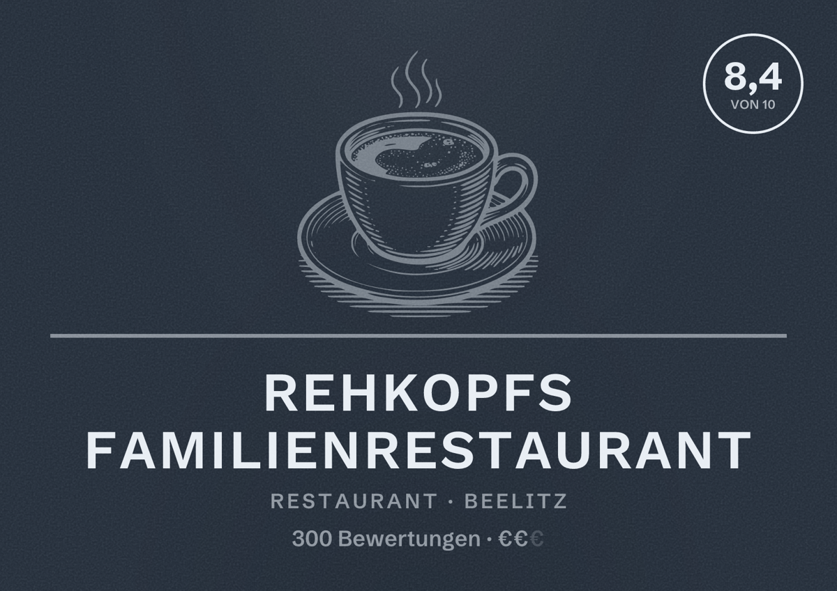 Illustriertes Poster von Rehkopfs Familienrestaurant, Restaurant in Beelitz: Bewertung 8,4 von 10 aus 300 Bewertungen, Preisniveau €€