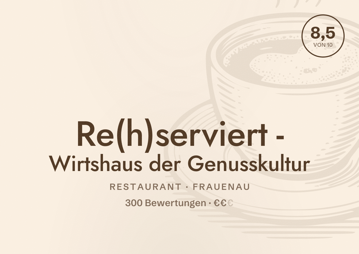 Illustriertes Poster von Re(h)serviert - Wirtshaus der Genusskultur, Restaurant in Frauenau: Bewertung 8,5 von 10 aus 300 Bewertungen, Preisniveau €€