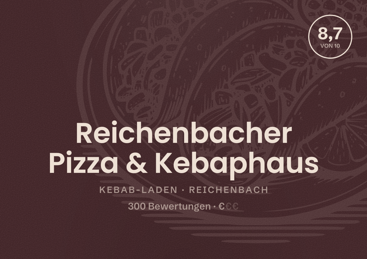 Illustriertes Poster von Reichenbacher Pizza & Kebaphaus, Kebab-Laden in Reichenbach: Bewertung 8,7 von 10 aus 300 Bewertungen, Preisniveau €