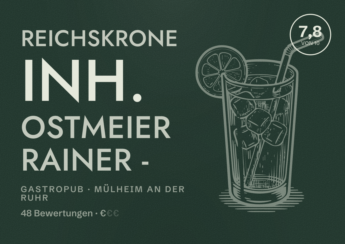 Illustriertes Poster von Reichskrone Inh. Ostmeier Rainer -, Gastropub in Mülheim an der Ruhr: Bewertung 7,8 von 10 aus 48 Bewertungen, Preisniveau €