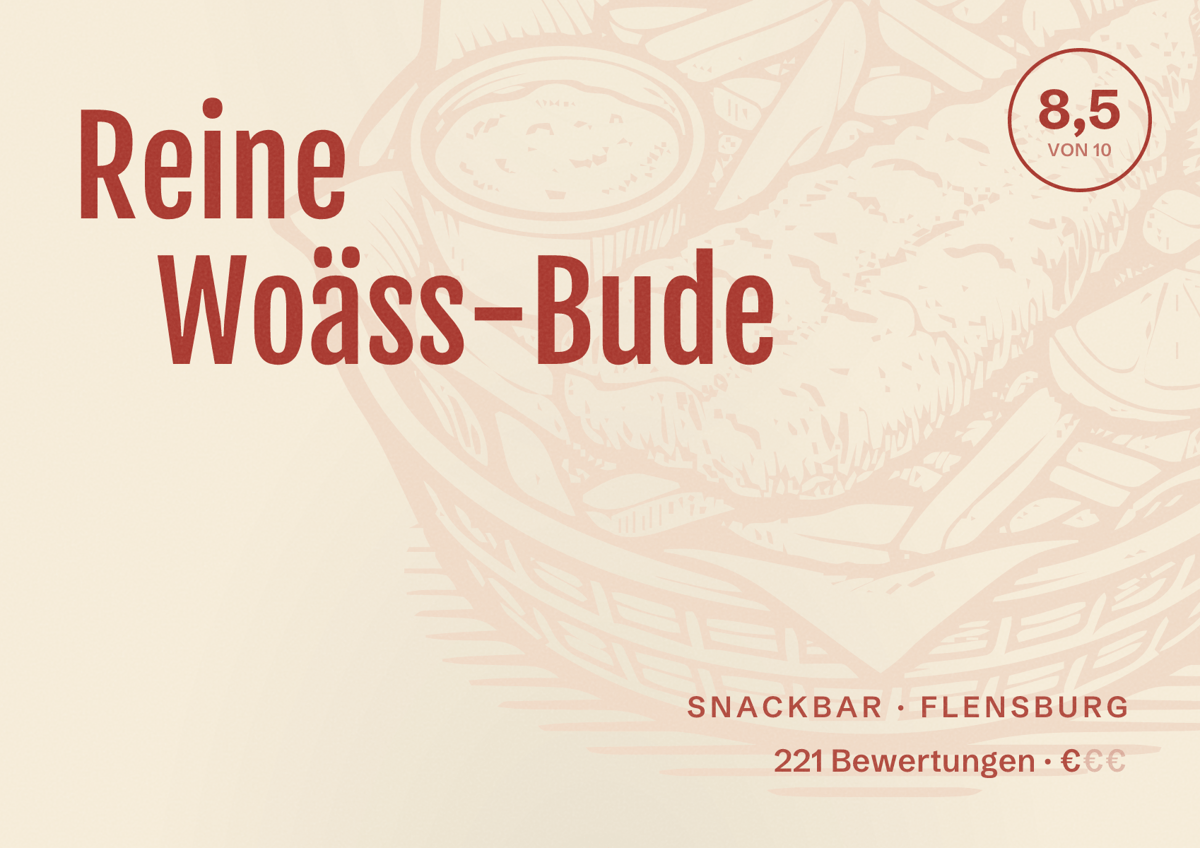 Illustriertes Poster von Reine Woäss-Bude, Snackbar in Flensburg: Bewertung 8,5 von 10 aus 221 Bewertungen, Preisniveau €
