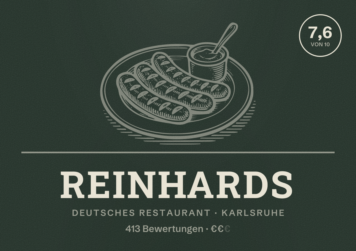 Illustriertes Poster von reinhards, Deutsches Restaurant in Karlsruhe: Bewertung 7,6 von 10 aus 413 Bewertungen, Preisniveau €€