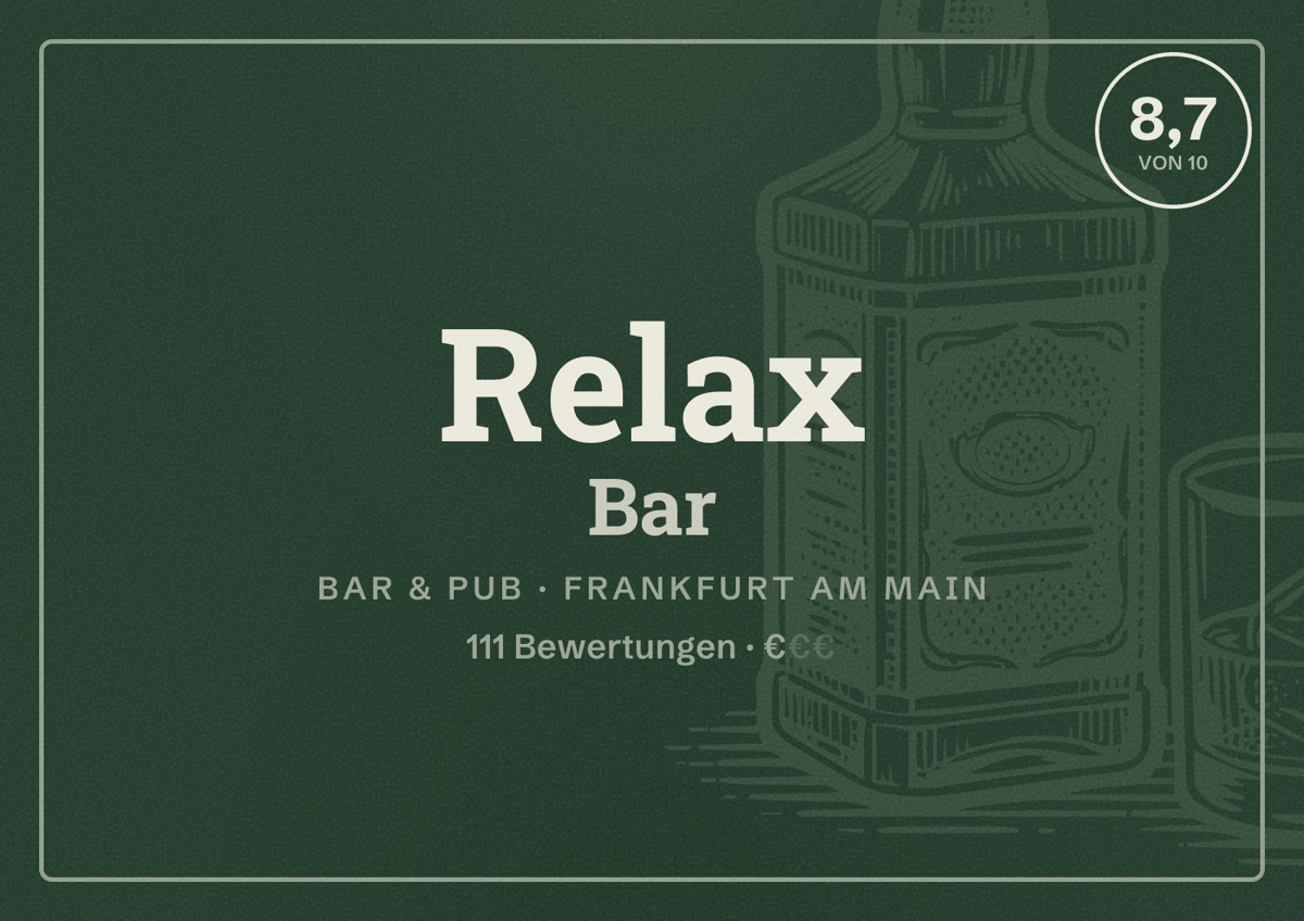 Illustriertes Poster von Relax Bar, Bar & Pub in Frankfurt am Main: Bewertung 8,7 von 10 aus 111 Bewertungen, Preisniveau €