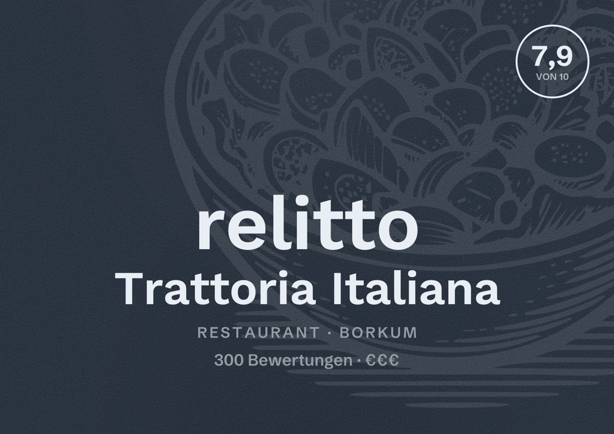 Illustriertes Poster von relitto Trattoria Italiana, Restaurant in Borkum: Bewertung 7,9 von 10 aus 300 Bewertungen, Preisniveau €€€