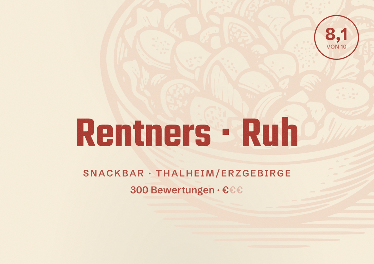 Illustriertes Poster von Rentners Ruh, Snackbar in Thalheim/Erzgebirge: Bewertung 8,1 von 10 aus 300 Bewertungen, Preisniveau €