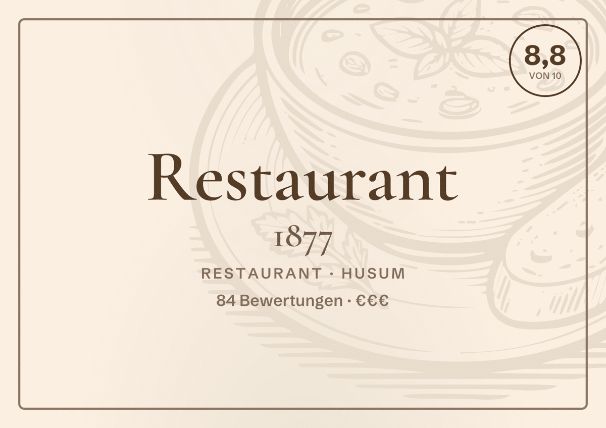 Illustriertes Poster von Restaurant 1877, Restaurant in Husum: Bewertung 8,8 von 10 aus 84 Bewertungen, Preisniveau €€€