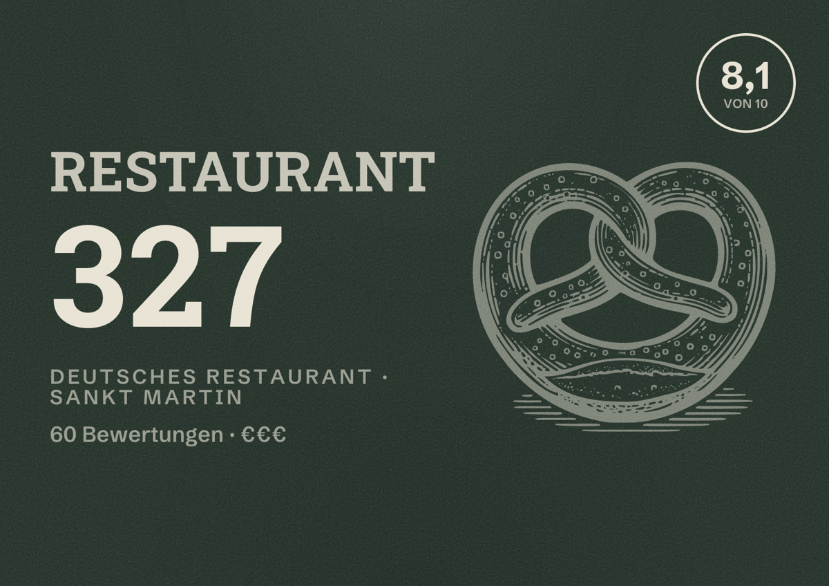Illustriertes Poster von Restaurant 327, Deutsches Restaurant in Sankt Martin: Bewertung 8,1 von 10 aus 60 Bewertungen, Preisniveau €€€