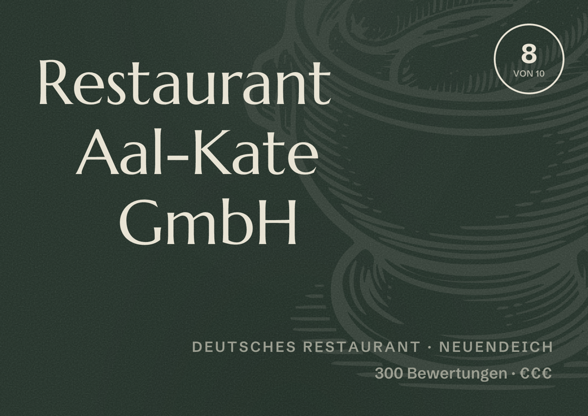 Illustriertes Poster von Restaurant Aal-Kate GmbH, Deutsches Restaurant in Neuendeich: Bewertung 8 von 10 aus 300 Bewertungen, Preisniveau €€€