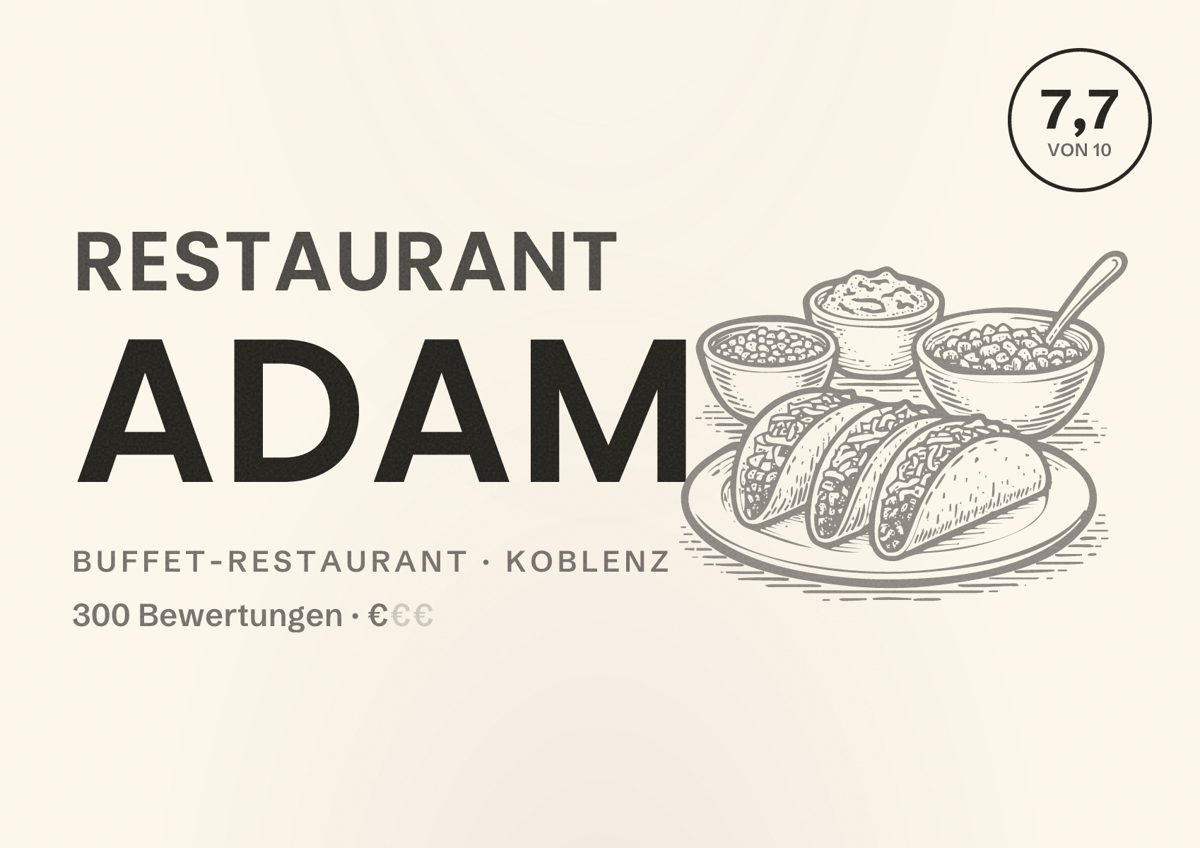 Illustriertes Poster von Restaurant Adam, Buffet-Restaurant in Koblenz: Bewertung 7,7 von 10 aus 300 Bewertungen, Preisniveau €