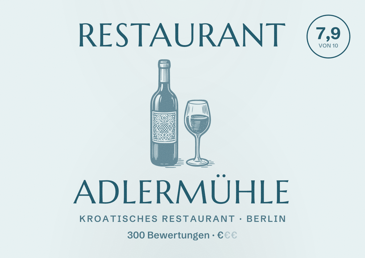 Illustriertes Poster von Restaurant Adlermühle, Kroatisches Restaurant in Berlin: Bewertung 7,9 von 10 aus 300 Bewertungen, Preisniveau €