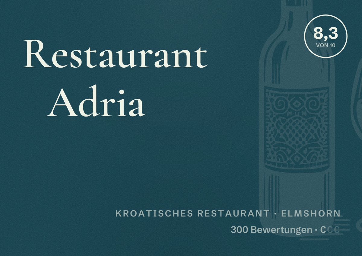 Illustriertes Poster von Restaurant Adria, Kroatisches Restaurant in Elmshorn: Bewertung 8,3 von 10 aus 300 Bewertungen, Preisniveau €