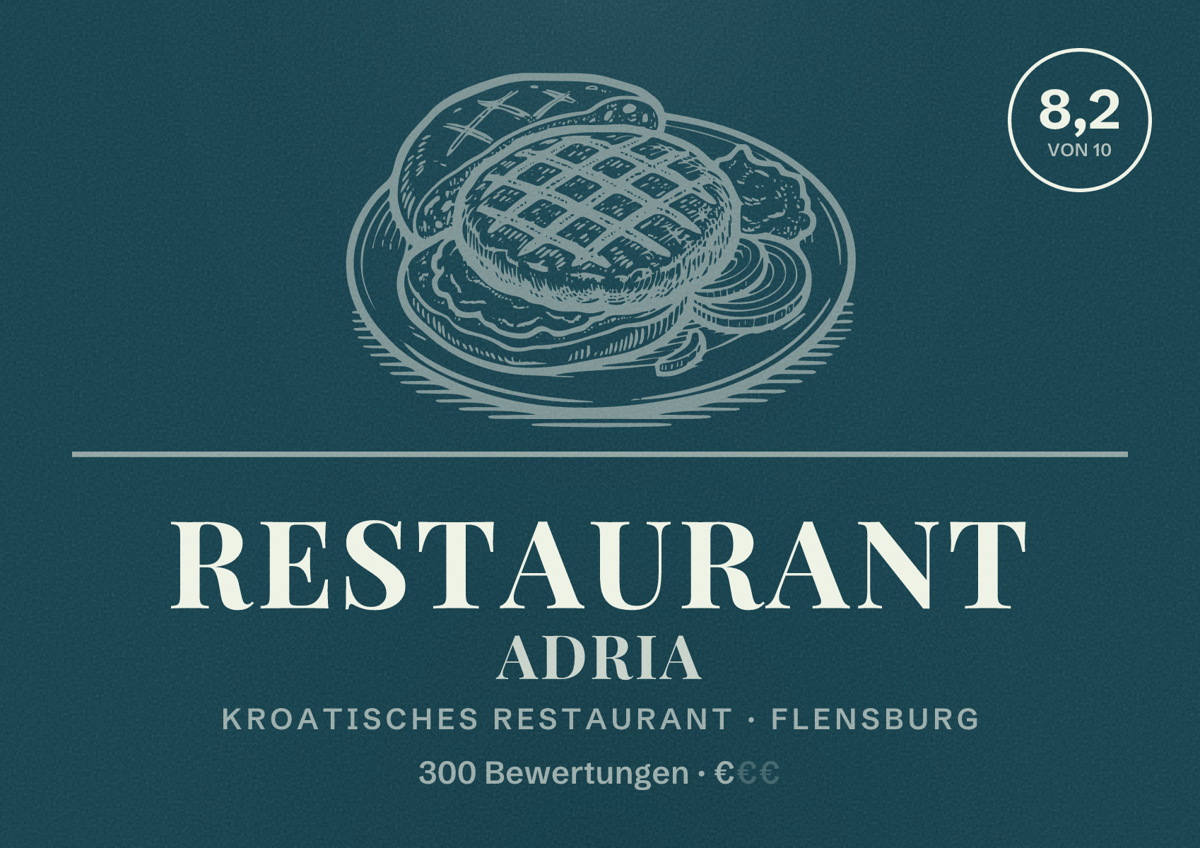 Illustriertes Poster von Restaurant Adria, Kroatisches Restaurant in Flensburg: Bewertung 8,2 von 10 aus 300 Bewertungen, Preisniveau €