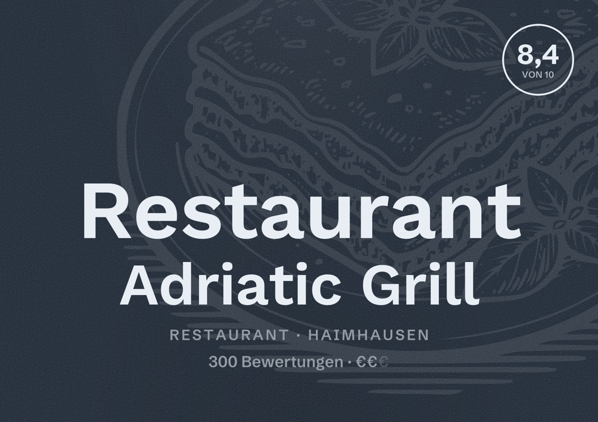 Illustriertes Poster von Restaurant Adriatic Grill, Restaurant in Haimhausen: Bewertung 8,4 von 10 aus 300 Bewertungen, Preisniveau €€