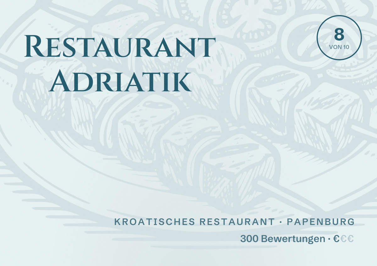 Illustriertes Poster von Restaurant Adriatik, Kroatisches Restaurant in Papenburg: Bewertung 8 von 10 aus 300 Bewertungen, Preisniveau €