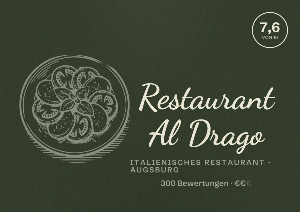 Illustriertes Poster von Restaurant Al Drago, Italienisches Restaurant in Augsburg: Bewertung 7,6 von 10 aus 300 Bewertungen, Preisniveau €€