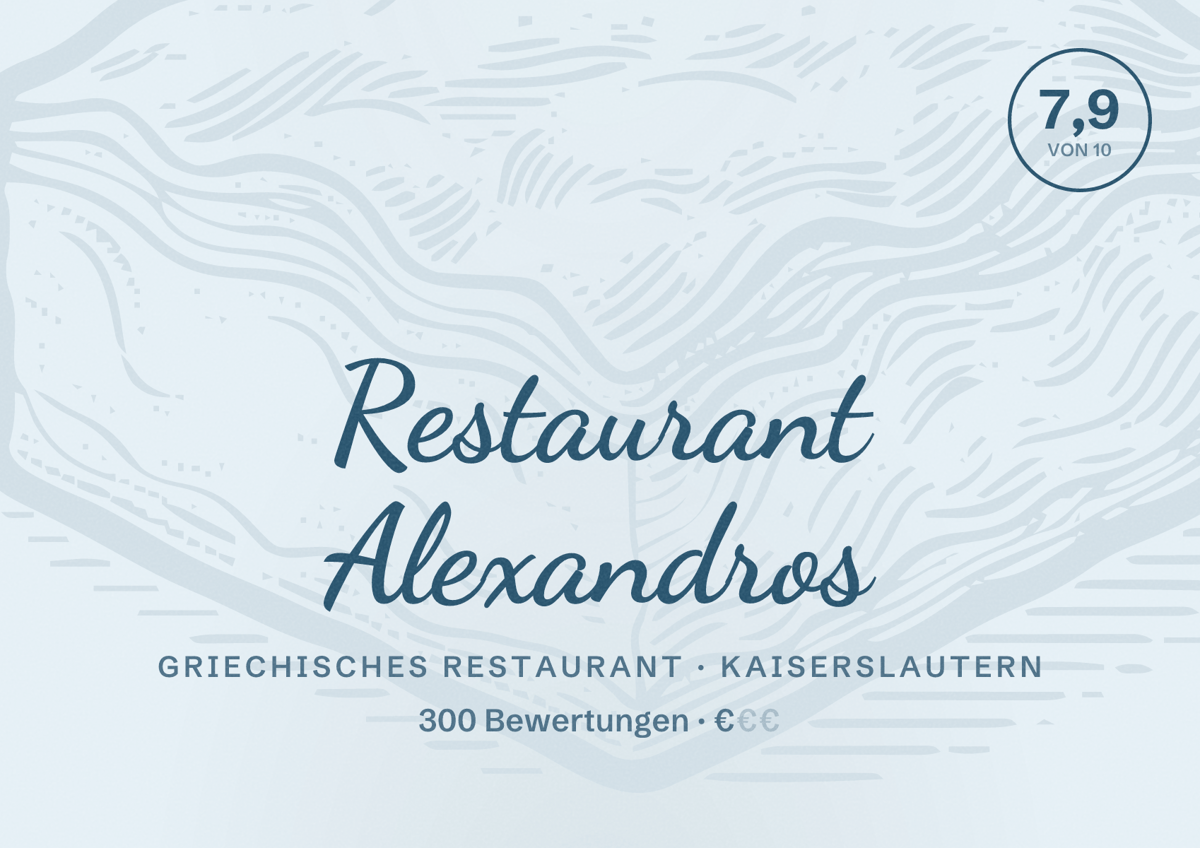 Illustriertes Poster von Restaurant Alexandros, Griechisches Restaurant in Kaiserslautern: Bewertung 7,9 von 10 aus 300 Bewertungen, Preisniveau €