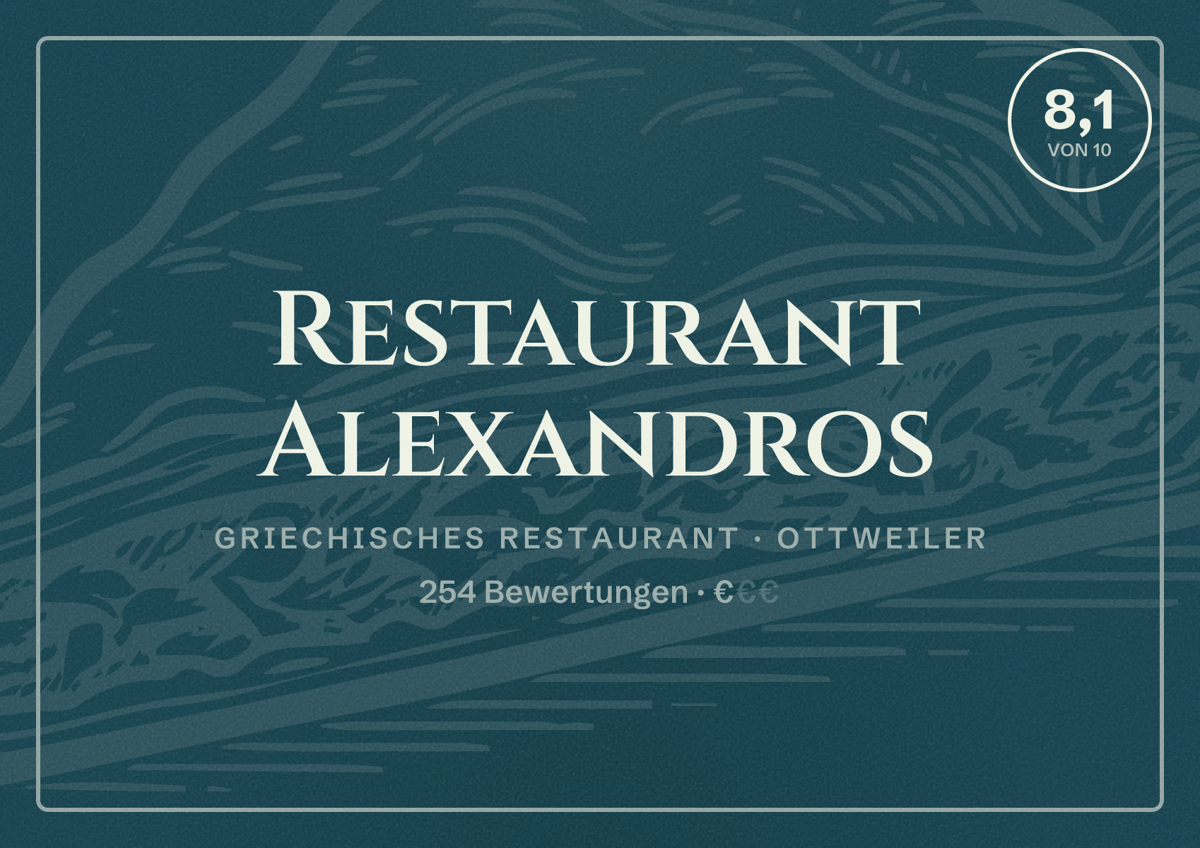 Illustriertes Poster von Restaurant Alexandros, Griechisches Restaurant in Ottweiler: Bewertung 8,1 von 10 aus 254 Bewertungen, Preisniveau €